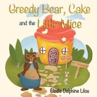 Greedy Bear, Cake and the Little Mice