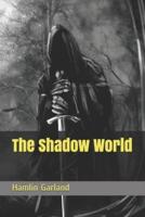 The Shadow World