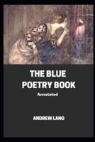 The Blue Poetry Book Annotated