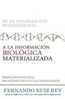 De La Información Interpersonal A La Información Biológica Materializada
