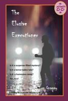 The Elusive Executioner