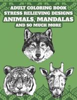 Adult Coloring Book Stress Relieving Designs Animals, Mandalas, and So Much More