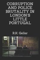 Corruption and Police Brutality in London's Little Portugal