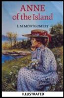 Anne of the Island Illustrated