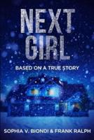 NEXT GIRL: Based on a True Story