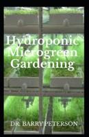 Hydroponic Microgreen Gardening