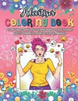 Advertiser Coloring Book. A Funny Unique Snarky Adult Coloring Book Of Creative Hilarious Quotes For Marketer, Market Researcher, Manager