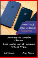 iPhone 7/ 7 PLUS MANUEL D' UTILISATEUR POUR LES DEBUTANTES