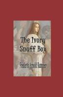 The Ivory Snuff Box Illustrated