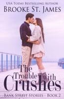 The Trouble With Crushes