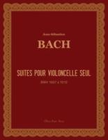 Suites Pour Violoncelle Seul (BWV 1007 À 1012)