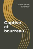 Captive Et Bourreau