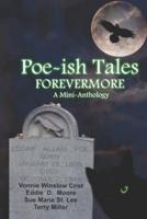 Poe-Ish Tales Forevermore