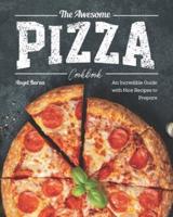 The Awesome Pizza Cookbook