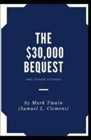 The $30,000 Bequest and Other Short Stories Annotated