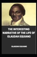 Interesting Narrative of the Life of Olaudah Equiano Illustrated