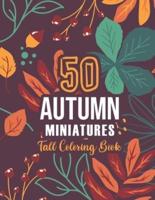 50 AUTUMN MINIATURES - Fall Coloring Book