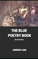 The Blue Poetry Book Annotated