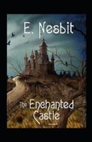 The Enchanted Castle Annotated