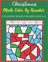 Christmas Math Color By Number Coloring Book For Kids Ages 4-8