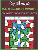 Christmas Math Color By Number Coloring Book For Kids Boys