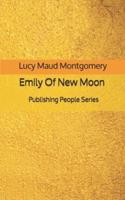 Emily Of New Moon - Publishing People Series