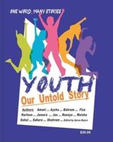 YOUTH - Our Untold Story