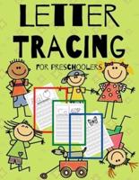 Letter Tracing For Preschoolers : (And Toddlers Ages 2-6)   Cute Workbook For Kids   A Fun Book to Homeschooling    Easy Writing Learning   Alphabet