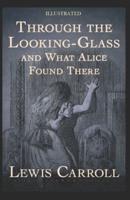 Through the Looking-Glass Illustrated