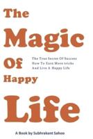 The Magic Of Happy Life