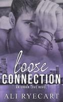 Loose Connection: Opposites attract, gritty MM romance