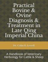 Practical Bovine & Ovine Diagnosis & Treatment in Late Qing Imperial China