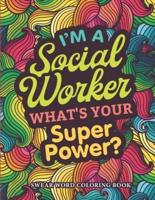 I'm a Social Worker, What's Your Superpower?