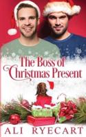 The Boss of Christmas Present: MM Holiday Romance