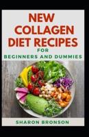 New Collagen Diet Recipes For Beginners And Dummies