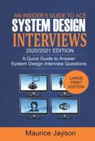 An Insider's Guide to Ace System Design Interviews 2020/2021 Edition