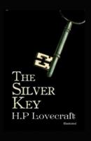 The Silver Key Illustrated