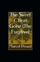 The Sweet Cheat Gone (The Fugitive) Illustrated