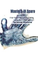 Masters Of Spare: Origin Book One; The Son Of Spring