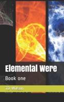 Elemental Were