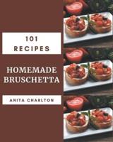 101 Homemade Bruschetta Recipes