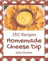 250 Homemade Cheese Dip Recipes