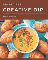 365 Creative Dip Recipes