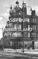 MacIntyre Files. Case 4 the Anniesland Affair