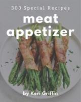 303 Special Meat Appetizer Recipes