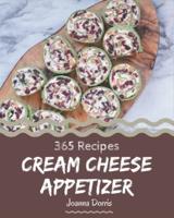 365 Cream Cheese Appetizer Recipes