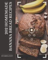 202 Homemade Banana Bread Recipes
