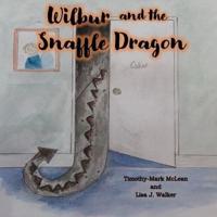 Wilbur and the Snaffle Dragon