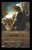 The Delectable Duchy Illustrated