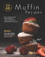 Top 60 Quick and Super Easy Muffin Recipes
